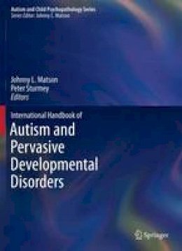 Johnny L. Matson (Ed.) - International Handbook of Autism and Pervasive Developmental Disorders - 9781461429135 - V9781461429135