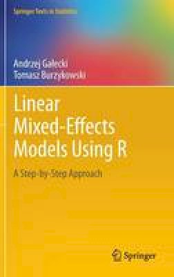 Andrzej T. Galecki - Linear Mixed-Effects Models Using R: A Step-by-Step Approach - 9781461438991 - V9781461438991