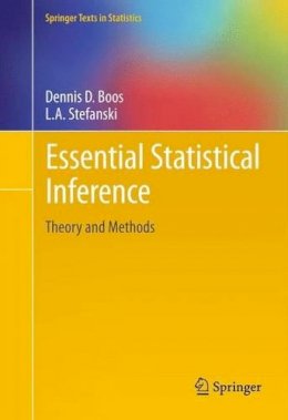 Dennis D. Boos - Essential Statistical Inference: Theory and Methods - 9781461448174 - V9781461448174