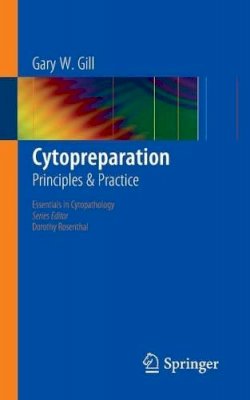 Gary Gill - Cytopreparation: Principles & Practice - 9781461449324 - V9781461449324
