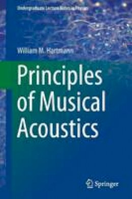 William M Hartmann - Principles of Musical Acoustics - 9781461467854 - V9781461467854