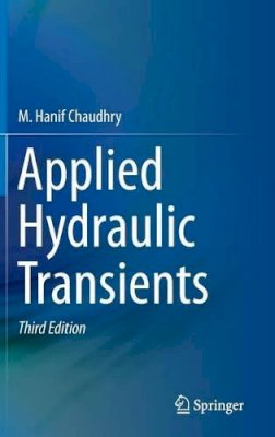 M. Hanif Chaudhry - Applied Hydraulic Transients - 9781461485377 - V9781461485377