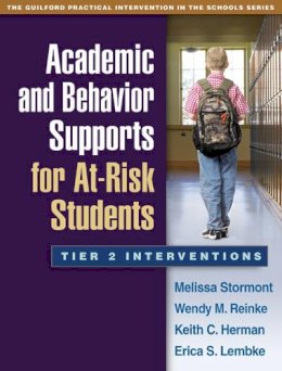 Melissa Stormont - Academic and Behavior Supports for At-Risk Students: Tier 2 Interventions - 9781462503049 - V9781462503049