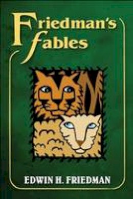 Edwin H. Friedman - Friedman´s Fables - 9781462516704 - V9781462516704