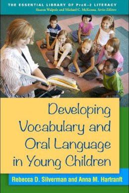 Rebecca D. Silverman - Developing Vocabulary and Oral Language in Young Children - 9781462517886 - V9781462517886