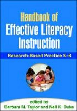 Nell Duke (Ed.) - Handbook of Effective Literacy Instruction: Research-Based Practice K-8 - 9781462519248 - V9781462519248