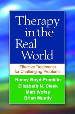 Nancy Boyd-Franklin - Therapy in the Real World: Effective Treatments for Challenging Problems - 9781462526055 - V9781462526055
