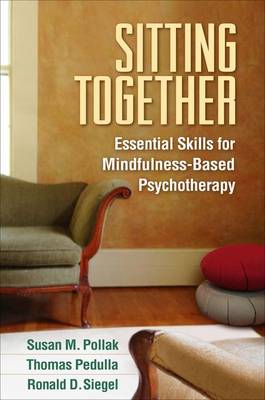 Susan M. Pollak - Sitting Together: Essential Skills for Mindfulness-Based Psychotherapy - 9781462527731 - V9781462527731
