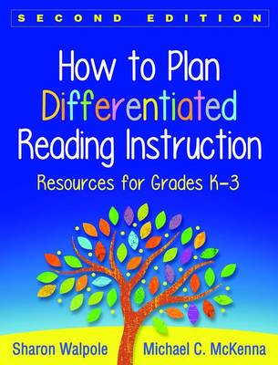 Sharon Walpole - How to Plan Differentiated Reading Instruction, Second Edition: Resources for Grades K-3 (Solving Problems in the Teaching of Literacy) - 9781462531516 - V9781462531516