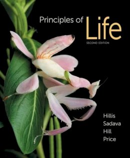 Hillis, David M.; Sadava, David (Claremont Colleges, Usa); Hill, Richard W.; Price, Mary V. - Principles of Life - 9781464109478 - V9781464109478