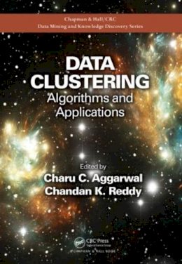 Charu C. Aggarwal (Ed.) - Data Clustering: Algorithms and Applications - 9781466558212 - V9781466558212