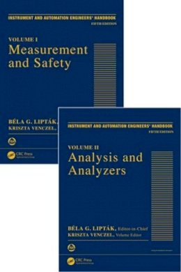 Bela G. Liptak - Instrument and Automation Engineers´ Handbook: Process Measurement and Analysis, Fifth Edition - Two Volume Set - 9781466559325 - V9781466559325