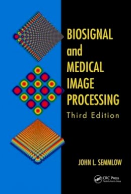 John L. Semmlow - Biosignal and Medical Image Processing - 9781466567368 - V9781466567368