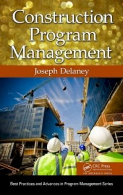 Joseph Delaney - Construction Program Management - 9781466575042 - V9781466575042