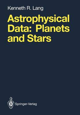 Kenneth R. Lang - Astrophysical Data: Planets and Stars - 9781468406429 - V9781468406429