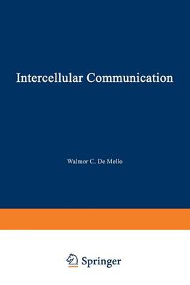 Walmor Demello (Ed.) - Intercellular Communication - 9781468422856 - V9781468422856