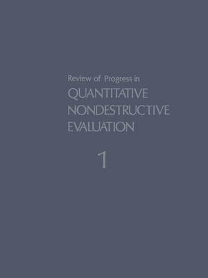 Donald Thompson (Ed.) - Review of Progress in Quantitative Nondestructive Evaluation: Volume 1 - 9781468442649 - V9781468442649