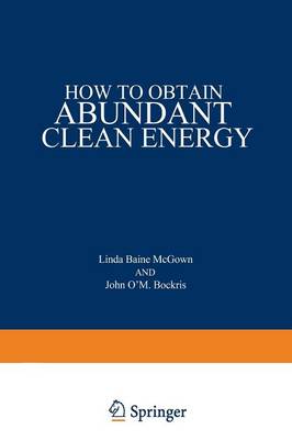 Linda McGown - How to Obtain Abundant Clean Energy - 9781468469936 - V9781468469936