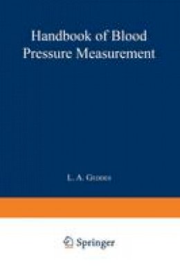 L. A. Geddes - Handbook of Blood Pressure Measurement - 9781468471724 - V9781468471724