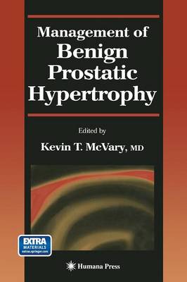 Kevin T. McVary (Ed.) - Management of Benign Prostatic Hypertrophy - 9781468498066 - V9781468498066