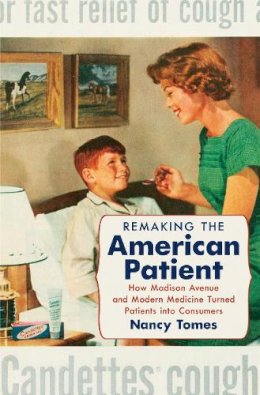 Nancy Tomes - Remaking the American Patient - 9781469622774 - V9781469622774