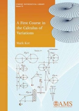 Mark Kot - A First Course in the Calculus of Variations - 9781470414955 - V9781470414955