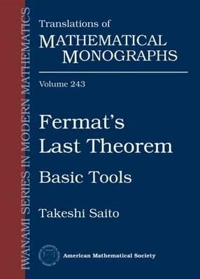 Takeshi Saito - Fermat's Last Theorem (Translations of Mathematical Monographs) - 9781470422165 - V9781470422165