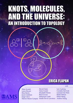 Erica Flapan - Knots, Molecules, and the Universe: An Introduction to Topology - 9781470425357 - V9781470425357