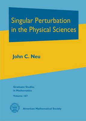 John C. Neu - Singular Perturbation in the Physical Sciences - 9781470425555 - V9781470425555