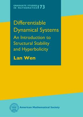 Lan Wen - Differentiable Dynamical Systems: An Introduction to Structural Stability and Hyperbolicity - 9781470427993 - V9781470427993