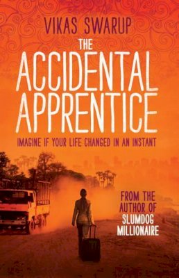 Vikas Swarup - The Accidental Apprentice - 9781471113178 - V9781471113178