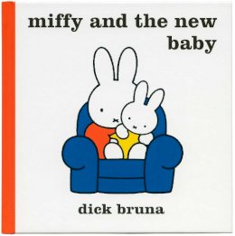 Dick Bruna - Miffy and the New Baby - 9781471122125 - V9781471122125