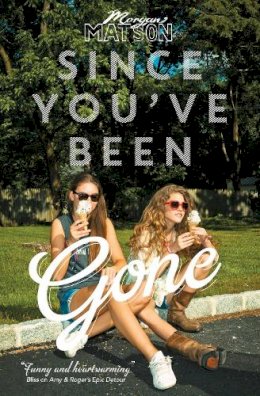 Morgan Matson - Since You´ve Been Gone - 9781471122668 - V9781471122668