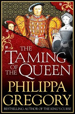 Philippa Gregory - The Taming of the Queen - 9781471132995 - V9781471132995