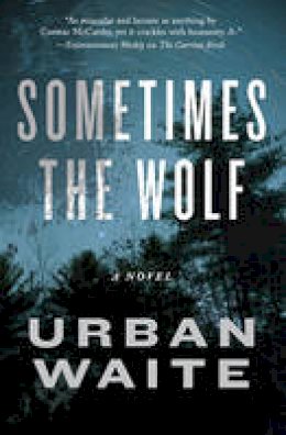 Urban Waite - Sometimes the Wolf - 9781471139253 - V9781471139253