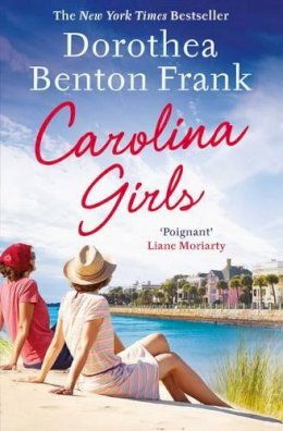 Dorothea Benton Frank - Carolina Girls - 9781471140235 - V9781471140235