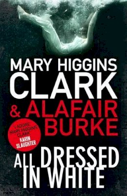 Mary Higgins Clark - All Dressed in White - 9781471148705 - V9781471148705