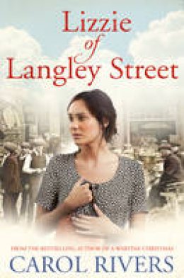 Carol Rivers - Lizzie of Langley Street - 9781471150425 - V9781471150425