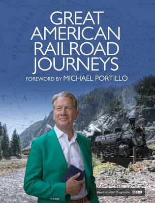 Michael Portillo - Great American Railroad Journeys - 9781471151514 - V9781471151514