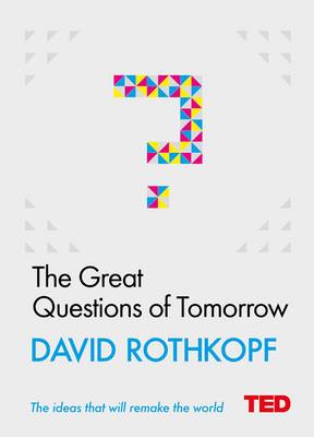 David J. Rothkopf - The Great Questions of Tomorrow - 9781471156137 - V9781471156137