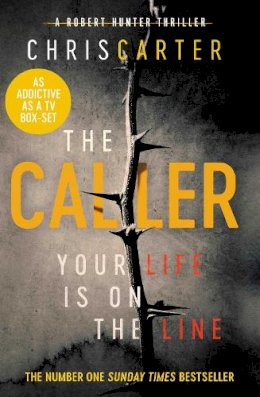 Chris Carter - The Caller: THE #1 ROBERT HUNTER BESTSELLER - 9781471156328 - V9781471156328