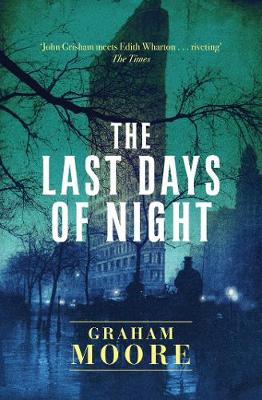 Graham Moore - The Last Days of Night - 9781471156687 - V9781471156687