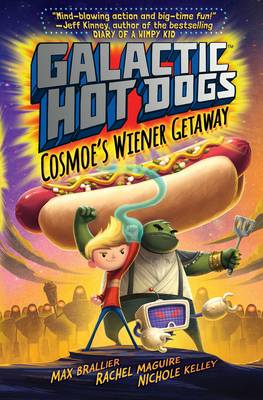 Max Brallier - Galactic HotDogs: Cosmoe´s Wiener Getaway - 9781471160424 - V9781471160424