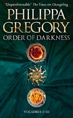 Philippa Gregory - Order of Darkness: Volumes I-III - 9781471164255 - V9781471164255