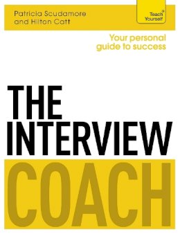 Pat Scudamore - The Interview Coach: Teach Yourself - 9781471801549 - V9781471801549