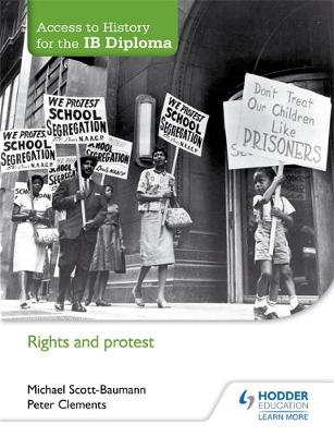 Michael Scott-Baumann - Access to History for the IB Diploma: Rights and Protest - 9781471839313 - V9781471839313