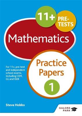 Steve Hobbs - 11+ Maths Practice Papers 1: For 11+, pre-test and independent school exams including CEM, GL and ISEB - 9781471849268 - V9781471849268