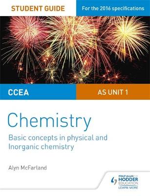 Alyn G. McFarland - CCEA AS Unit 1 Chemistry Student Guide: Basic concepts in Physical and Inorganic Chemistry - 9781471863981 - V9781471863981