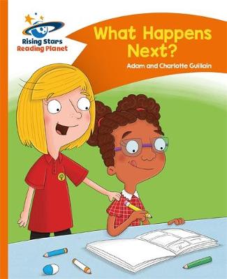 Charlotte Guillain - Reading Planet - What Happens Next? - Orange: Comet Street Kids - 9781471878800 - V9781471878800