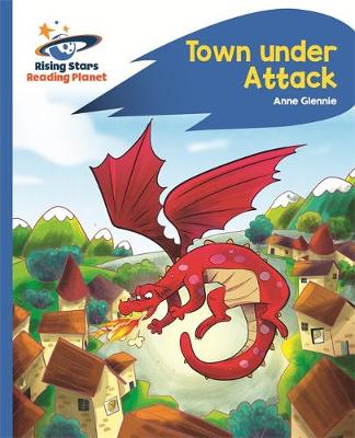 Anne Glennie - Reading Planet - Town Under Attack - Blue: Rocket Phonics - 9781471879838 - V9781471879838